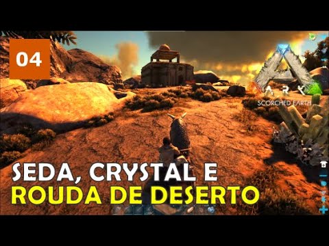 EP04 | Seda, Crystal e Roupa de Deserto  | Ark Scorched Earth | Gameplay PC PTBR