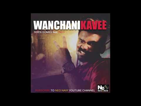 Wanchanikavee - Shen Gomes feat. Neo