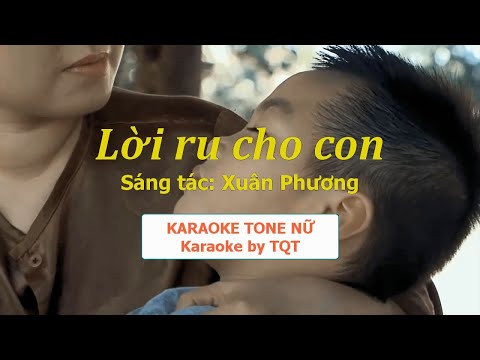 LỜI RU CHO CON - Xuân Phương || Karaoke Tone Nữ by TQT || Hạ tone dễ hát