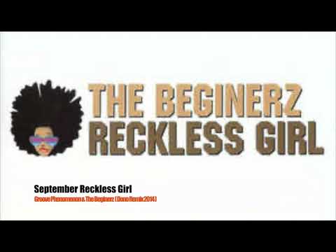 September Reckless Girl - Groove Phenomenon & The Beginerz (Dono Remix 2014)