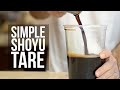 How to Make an Awesome Simple Shoyu Tare (Recipe)