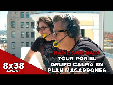 NADIE SABE NADA 8x38 | Tour por el Grupo Calma en plan macarrones