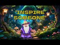 INSPIRE SOMEONE WEEKLY MISSION