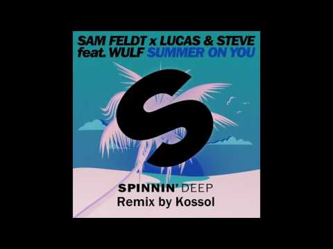 Summer on you - Sam Feldt and Lucas& Steve (Remix by Kossol)