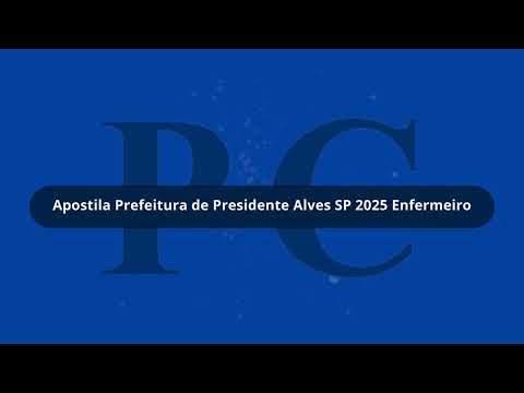 Apostila Prefeitura de Presidente Alves SP 2025 Enfermeiro