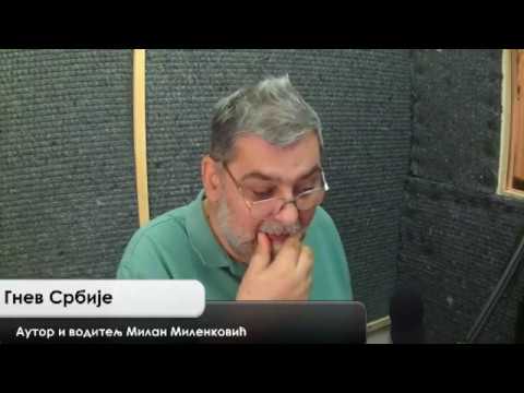 Gnev Srbije 12.09.2017. - MILAN MILENKOVIĆ (uživo) (video)