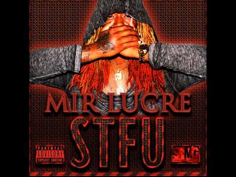 Mir LuCre - STFU