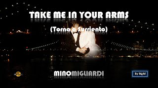 Torna a Surriento (Take Me In Your Arms)