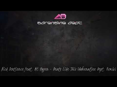 Nick Sentience feat. MC Hyper - Beats Like This (Adrenaline Dept. Remix)