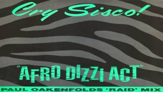 Cry Sisco! - Afro Dizzi Act (The Raid Mix) 1989