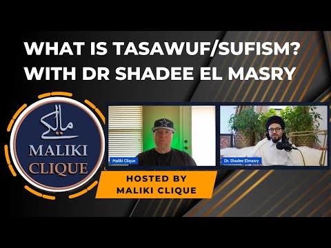 What is Tasawuf/Sufism with Dr Shadee El Masry