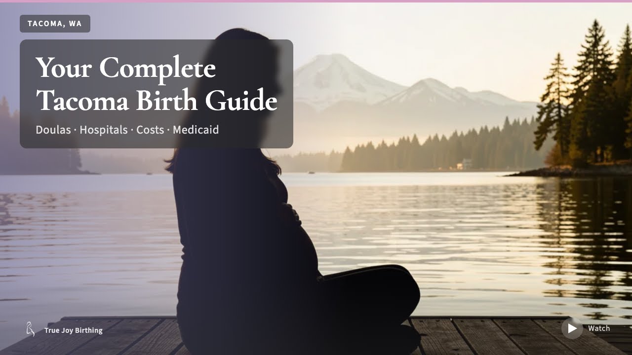 Tacoma Doula & Birth Plan Guide — press play to watch