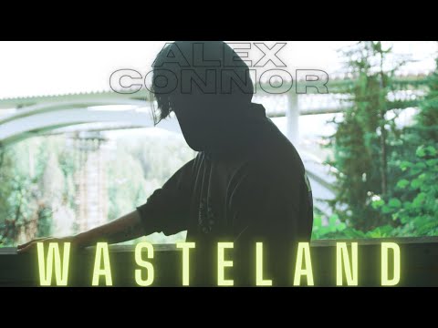 Alex Connor - WASTELAND (Official 4K Video)