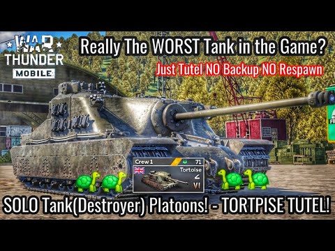 War Thunder Mobile - SOLO Tank(Destroyer)Platoons! - TORTOISE! - TUTEL The WORST Tank in WTM?