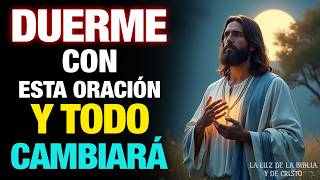 DUERME CON ESTA ORACIÓN PODEROSA Y VERÁS EL CAMBIO