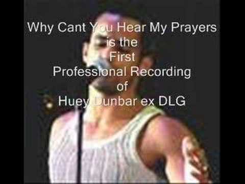 Why Can't You Hear My Prayers by Huey Dunbar (DLG)