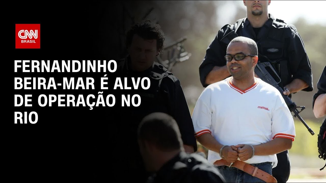 Fernandinho Beira-Mar é alvo de operação no Rio | CNN PRIME TIME