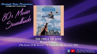 The Price Of Love - Roger Daltrey (&quot;The Secret Of My Success&quot;, 1987)