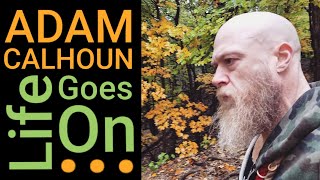 Adam Calhoun - LIFE GOES ON