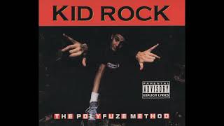 Kid Rock - Balls In Your Mouth (REMASTERED)