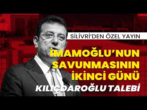 Silivri'den özel yayın | İBB davasında Ekrem İmamoğlu'nun savunmasının ikinci günü