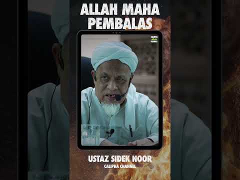 ALLAH MAHA PEMBALAS - USTAZ SIDEK NOR