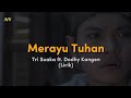 Tri Suaka Ft Dodhy Kangen Merayu Tuhan Lirik Lyric