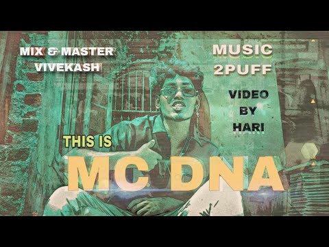 MC DNA X 2PUFF - THIS IS MC DNA (OFFICIAL MUSIC VIDEO) BY HARI | (MIX AND MASTER) VIVEKASH