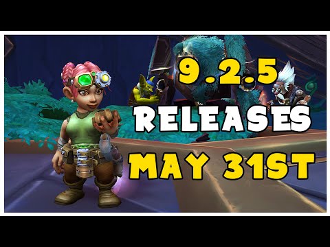 Patch 9.2.5 Releases May 31st! World of Warcraft Shadowlands!