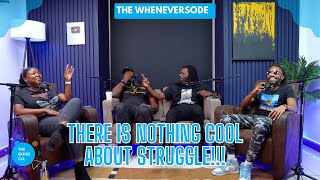 #207 - There's Nothing Cool About Struggle!! - The Wheneversode