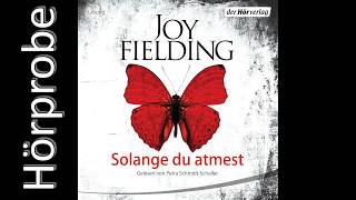 JOY FIELDING: Solange du atmest (Hörprobe)
