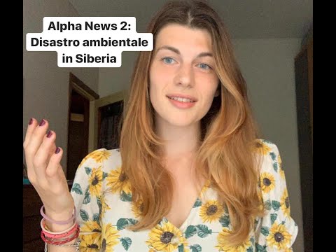 AlphaNews #2 Disastro Ambientale in Siberia: Cosa è Successo?