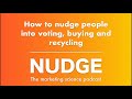 How to nudge people into voting, buying and recycling