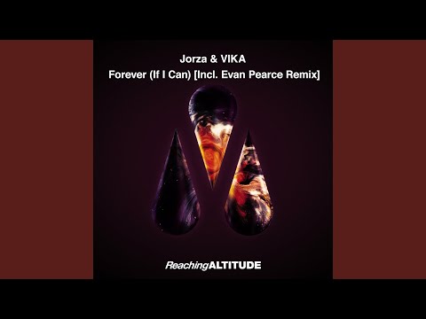 Forever (If I Can) (Evan Pearce Extended Remix)
