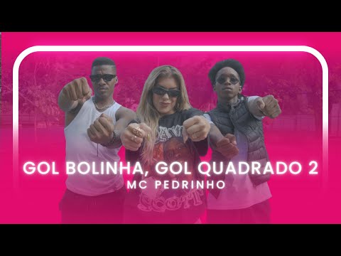 GOL BOLINHA, GOL QUADRADO 2 - MC PEDRINHO | Coreografia - Lore Improta