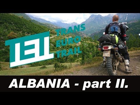Trans Euro Trail - TET - Enduro in Albania 2. part