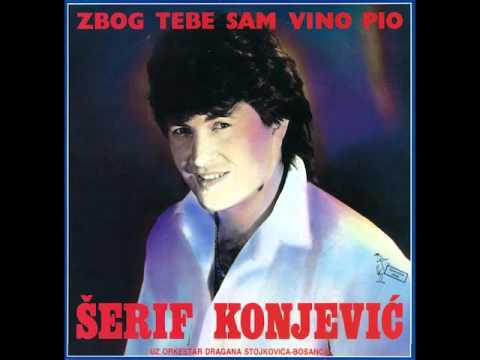 Serif Konjevic - Zbog tebe sam vino pio - (Audio)