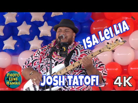 Josh Tatofi - Isa Lei Lia
