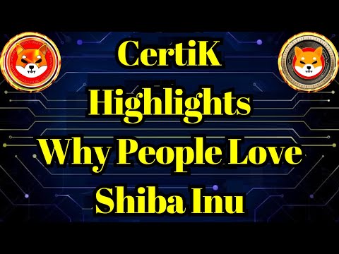 Altcoin Today | CertiK Highlights Why People Love Shiba Inu