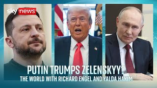 Putin Trumps Zelenskyy?