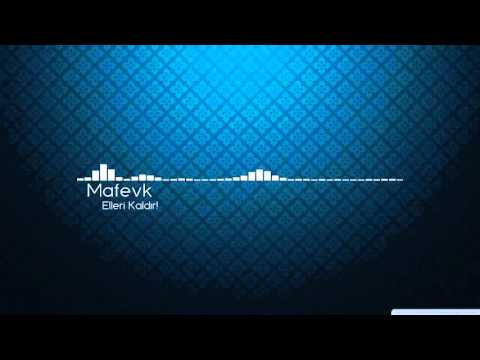 Mafevk - Elleri Kaldır!