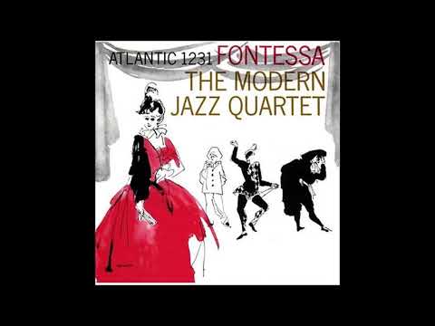 The Modern Jazz Quartet - Fontessa (1956) (Full Album)