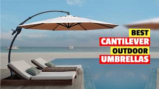 Best Cantilever Outdoor Umbrellas 2026 - Top 5 Patio & Poolside Picks!