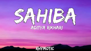Download lagu Sahiba Lyrics - Aditya Rikhari . Rhymotic  mp3