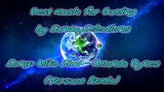 Mike Stud - Amanda Bynes (Versace Remix)