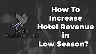 How To Increase Hotel Revenue in Low Season? | Hotel Marketing