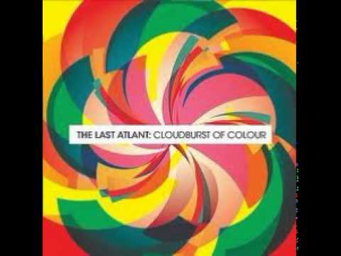 download lagu mp3 mp4 The Last Atlant Cloudburst Of Colours 2008, download lagu The Last Atlant Cloudburst Of Colours 2008 gratis, unduh video klip The Last Atlant Cloudburst Of Colours 2008