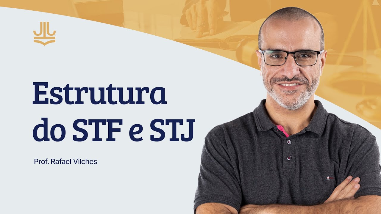 Estrutura do STF e do STJ