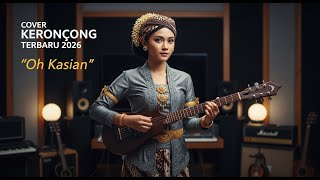 Download lagu NOSTALGIA PALING NYENTUH! 😭 Koes Plus – Oh Kasian | Cover Keroncong Modern Bikin Merinding mp3