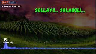 Sollayo Solaikili ~ A.R.Rahman 🎼 5.1 SURROUND 🎧 BASS BOOSTED 🎧 SVP Beats